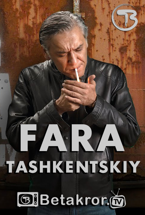 Fara Tashkentskiy | 18+ (O'zbek Seriali) 6, 7, 8, 9, 10, 11, 12 ,13-Qism